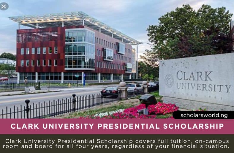 2025 Clark University Presidential Scholarship: Full Tuition Guide